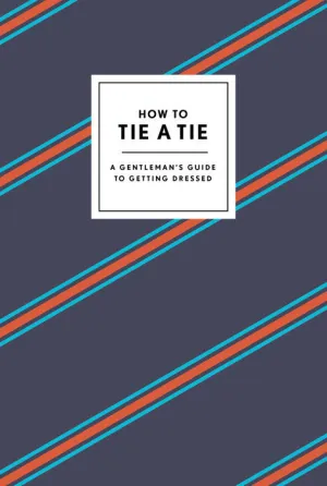 How To Tie a Tie